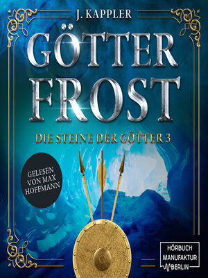 cover image of Götterfrost--Die Steine der Götter, Band 3